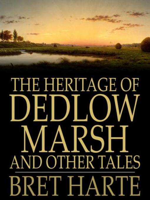 Cover of The Heritage of Dedlow Marsh and Other Tales